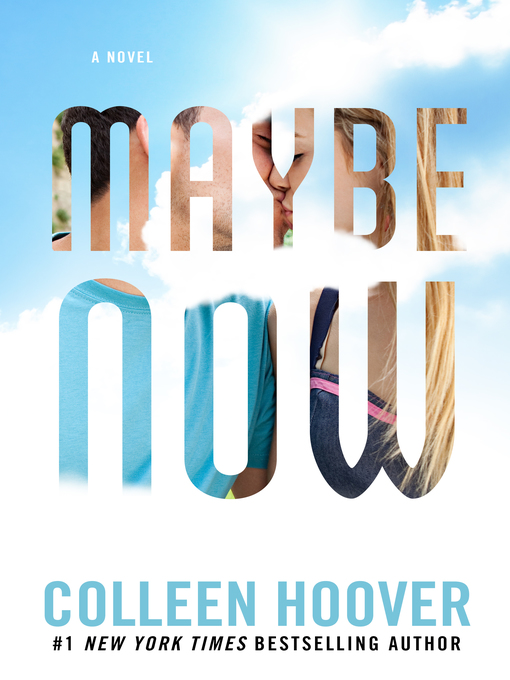 Title details for Maybe Now by Colleen Hoover - Available